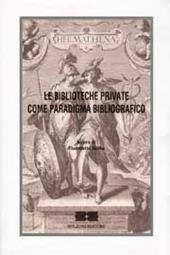 Le biblioteche private come paradigma bibliografico. Atti del Convegno (Roma)