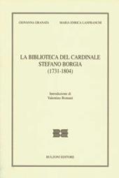 La biblioteca del cardinale Stefano Borgia (1731-1804)