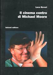 Il cinema contro di Michael Moore