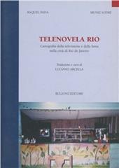 Telenovela Rio. Cartografia della televisione e della fama nella città di Rio de Janeiro
