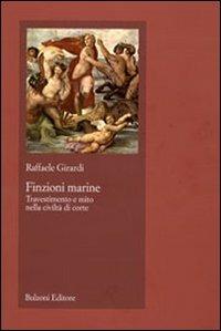 Finzioni marine - Raffaele Girardi - Libro Bulzoni 2009 | Libraccio.it