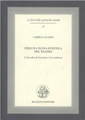 Per una nuova estetica del teatro. L'Arcadia di Gravina e Crescimbeni