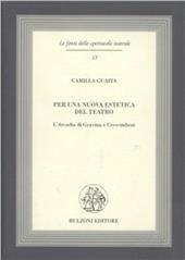 Per una nuova estetica del teatro. L'Arcadia di Gravina e Crescimbeni