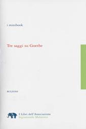 Tre saggi su Goethe