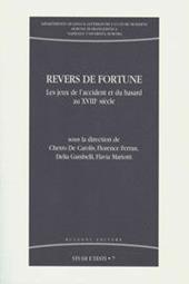 Revers de fortune. Les jeux de l'accident et du hasard au XVIII siècle