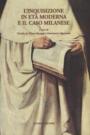 Studia borromaica. Saggi e documenti di storia religiosa e civile della prima età moderna. Vol. 23: L'inquisizione in età moderna e il caso milanese.  - Libro Bulzoni 2009 | Libraccio.it