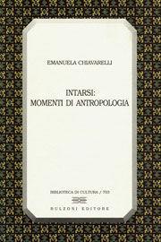 Intarsi: momenti di antropologia - Emanuela Chiavarelli - Libro Bulzoni 2009, Biblioteca di cultura | Libraccio.it