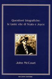 Questioni biografiche. Le tante vite di Yeats e Joyce