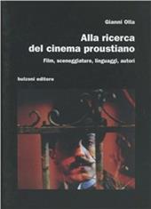 Alla ricerca del cinema proustiano. Film, sceneggiature, linguaggi, autori