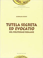 Tutela segreta ed evocatio nel politeismo romano