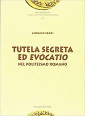 Tutela segreta ed evocatio nel politeismo romano