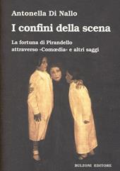 I confini della scena. La fortuna di Pirandello attraverso «Comoedia» e altri saggi