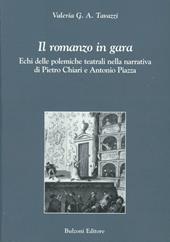 Il romanzo in gara. Echi delle polemiche teatrali nella narrativa di Pietro Chiari e Antonio Piazza