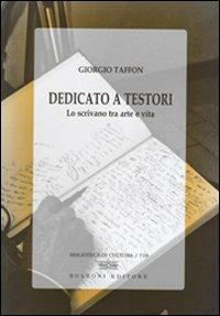 Dedicato a Testori. Lo scrivano tra arte e vita - Giorgio Taffon - Libro Bulzoni 2011, Biblioteca di cultura | Libraccio.it