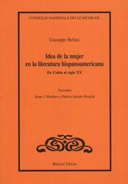 Idea de la mujer en la literatura hispanoamericana - Giuseppe Bellini - Libro Bulzoni 2011 | Libraccio.it