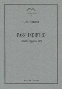 Passi indietro. Su verità, soggetto, altro - Fabio Polidori - Libro Bulzoni 2012, Syrakousai | Libraccio.it