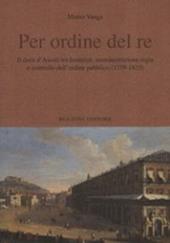 Per ordine del re. Il duca d'Ascoli tra feudalità, amministrazione regia e controllo dell'ordine pubblico (1759-1823)