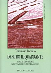 Dentro il quadrante. Forme di visione nel tempo del neorealismo