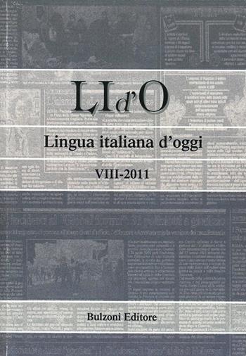 LI d'O. Lingua italiana d'oggi (2011). Vol. 8  - Libro Bulzoni 2012 | Libraccio.it