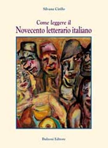Come leggere il Novecento letterario italiano - Silvana Cirillo - Libro Bulzoni 2013 | Libraccio.it