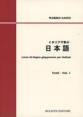 Corso di lingua giapponese per italiani. Testi. Con CD-ROM. Vol. 1