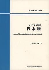 Corso di lingua giapponese per italiani. Testi. Con CD-ROM. Vol. 2