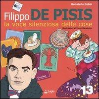 Filippo De Pisis. La voce delle cose - Donatella Gobbi - Libro Lapis 2005, Arte tra le mani | Libraccio.it