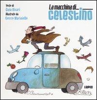 La macchina di Celestino - Guia Risari, Cecco Mariniello - Libro Lapis 2005, I due per due | Libraccio.it