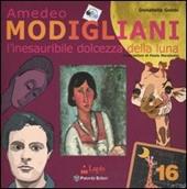 Amedeo Modigliani. L'inesauribile dolcezza della luna