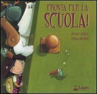 Pronta per la scuola! - Zeynep Gürsel, Ursula Bucher - Libro Lapis 2006, I due per due | Libraccio.it