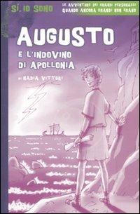 Augusto e l'indovino di Apollonia - Nadia Vittori - Libro Lapis 2008, Sì, io sono | Libraccio.it