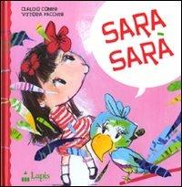 Sara sarà. Ediz. illustrata - Claudio Comini, Vittoria Facchini - Libro Lapis 2009, I lapislazzuli | Libraccio.it