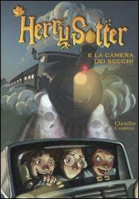 Herry Sotter e la camera dei secchi - Claudio Comini - Libro Lapis 2009 | Libraccio.it