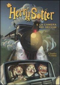 Herry Sotter e la camera dei secchi - Claudio Comini - Libro Lapis 2011 | Libraccio.it