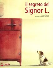 Il segreto del signor L.. Ediz. illustrata