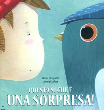 Questa sì che è una sorpresa! - Nicola Cinquetti, Ursula Bucher - Libro Lapis 2011, I due per due | Libraccio.it