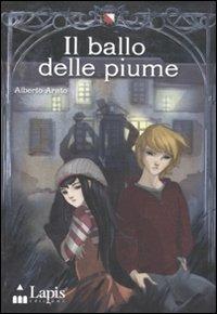 Il ballo delle piume - Alberto Arato - Libro Lapis 2011 | Libraccio.it