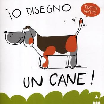 Io disegno un cane! Ediz. illustrata - Pietruszka, Murzyn - Libro Lapis 2012, Trattimatti | Libraccio.it