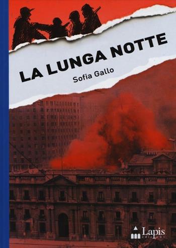 La lunga notte - Sofia Gallo - Libro Lapis 2013, Storie di memoria | Libraccio.it