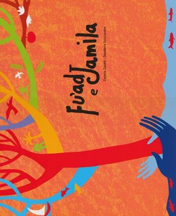 Fu'ad e Jamila. Ediz. illustrata - Cosetta Zanotti, Desideria Guicciardini - Libro Lapis 2013, I lapislazzuli | Libraccio.it