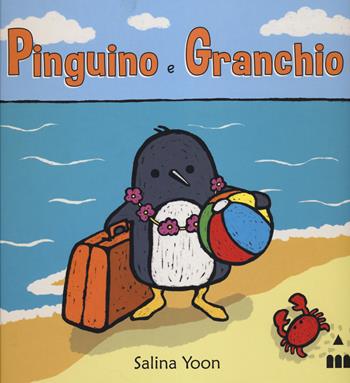 Pinguino e granchio. Ediz. illustrata - Salina Yoon - Libro Lapis 2014 | Libraccio.it