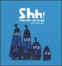 Shh! Abbiamo un piano. Ediz. illustrata - Chris Haughton - Libro Lapis 2014 | Libraccio.it