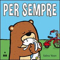 Per sempre - Salina Yoon - Libro Lapis 2014 | Libraccio.it