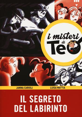 Il segreto del labirinto - Janna Carioli, Luisa Mattia - Libro Lapis 2014, I misteri di Teo | Libraccio.it