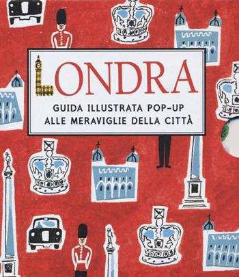 Londra. Guida illustrata pop up alle meraviglie della città - Sarah McMenemy - Libro Lapis 2015 | Libraccio.it