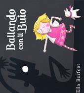 Ballando con il Buio. Ediz. illustrata