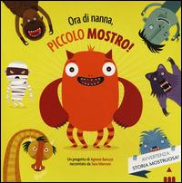 Ora di nanna, piccolo mostro - Agnese Baruzzi, Sara Marconi - Libro Lapis 2015 | Libraccio.it