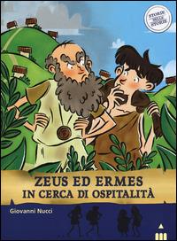 Zeus ed Ermes in cerca di ospitalità. Storie nelle storie - Giovanni Nucci - Libro Lapis 2015 | Libraccio.it