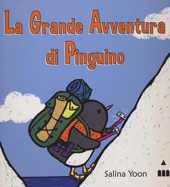 La grande avventura di Pinguino - Salina Yoon - Libro Lapis 2015 | Libraccio.it