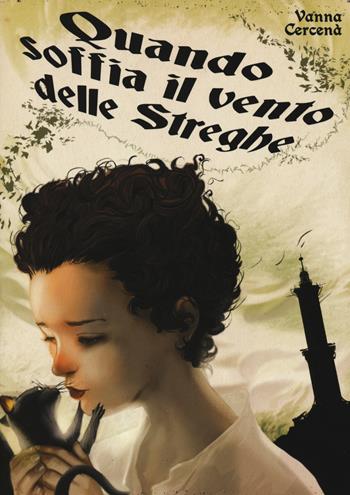 Quando soffia il vento delle streghe - Vanna Cercenà - Libro Lapis 2016 | Libraccio.it